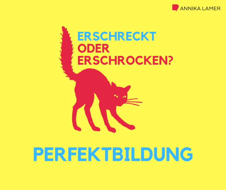 Erschreckt oder erschrocken? Perfektbildung leicht gemacht