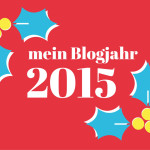 Mein Blogjahr 2015