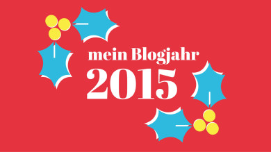 Mein Blogjahr 2015